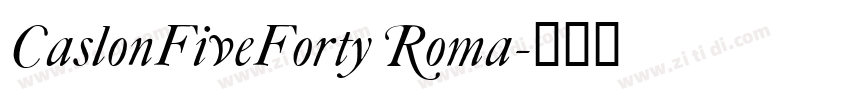 CaslonFiveForty Roma字体转换